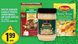 Food Basics Divya ginger garlic paste, shan mixes or tata spices offer