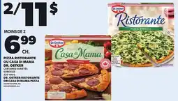 Provigo DR. OETKER RISTORANTE OR CASA DI MAMA PIZZA, 320-410 G offer