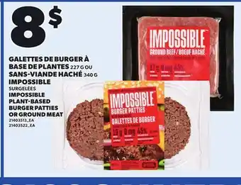 Provigo IMPOSSIBLE PLANT-BASED BURGER, 227 G PATTIES OR GROUND MEAT, 340 G offer