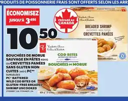 Provigo PC BATTERED WILD COD BITES, 454 G OR GLUTEN-FREE BREADED SHRIMP UNCOOKED, 340 G offer