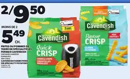 Provigo CAVENDISH FARMS FRIES OR SPECIALTY POTATOES, 400-750 G offer
