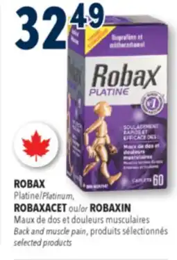 Familiprix ROBAX, Platinum, or ROBAXIN, Maux Back and muscle pain selected products offer