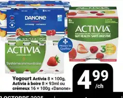 Pasquier Danone Yogourt Activia 8 x 100g, Activia à boire 8 x 93ml ou crémeux 16 x 100g offer