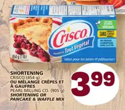 Marché Bonichoix SHORTENING CRISCO (454 G) OR PEARL MILLING CO (905 g) SHORTENING OR PANCAKE & WAFFLE MIX offer