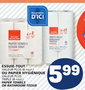 Marché Bonichoix VALEUR PLUS TRIPLE (8 roul.) PAPER TOWELS OR BATHROOM TISSUE offer