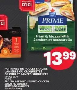 Marché Bonichoix MAPLE LEAF PRIME FROZEN BREADED STUFFED CHICKEN BREASTS, CHICKEN STRIPS OR NUGGETS offer