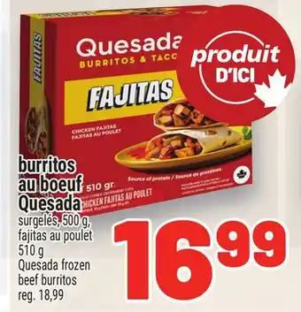 Metro BURRITOS AU BOEUF QUESADA | QUESADA FROZEN BEEF BURRITOS offer