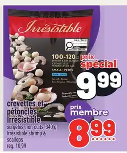 Metro CREVETTES ET PÉTONCLES IRRÉSISTIBLE | IRRÉSISTIBLE SHRIMP & SCALLOPS offer