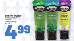 Metro AROMATES TRUDEAU | TRUDEAU SEASONINGS offer