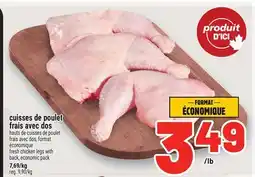 Metro CUISSES DE POULET FRAIS AVEC DOS | FRESH CHICKEN LEGS WITH BACK offer
