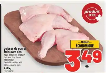 Metro CUISSES DE POULET FRAIS AVEC DOS | FRESH CHICKEN LEGS WITH BACK offer