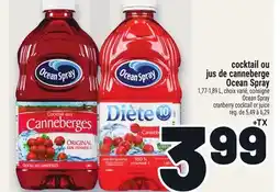 Metro COCKTAIL OU JUS DE CANNEBERGE OCEAN SPRAY | OCEAN SPRAY CRANBERRY COCKTAIL OR JUICE offer