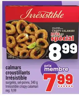 Metro CALMARS CROUSTILLANTS IRRÉSISTIBLE | IRRÉSISTIBLE CRISPY CALAMARI offer
