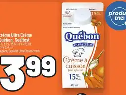 Metro CRÈME ULTRA'CRÈME QUÉBON, SEALTEST | QUÉBON, SEALTEST ULTRA'CREAM CREAM offer