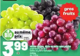 Metro RAISINS ROUGES, VERTS OU NOIRS SANS PÉPINS | SEEDLESS RED, GREEN OR BLACK GRAPES offer