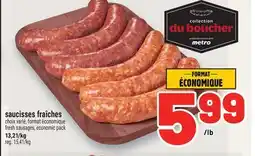 Metro SAUCISSES FRAÎCHES | FRESH SAUSAGES offer
