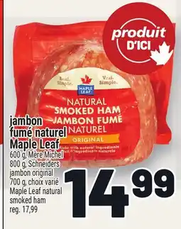 Metro JAMBON FUMÉ NATUREL MAPLE LEAF | MAPLE LEAF NATURAL SMOKED HAM offer