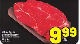 Metro RÔTI DE BAS DE PALETTE DÉSOSSÉE | BONELESS BOTTOM BLADE ROAST offer
