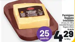 Metro PARMIGIANO REGGIANO IRRÉSISTIBLE | IRRÉSISTIBLE PARMIGIANO REGGIANO CHEESE offer