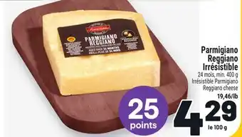 Metro PARMIGIANO REGGIANO IRRÉSISTIBLE | IRRÉSISTIBLE PARMIGIANO REGGIANO CHEESE offer