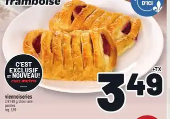 Metro VIENNOISERIES | PASTRIES offer