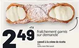 Metro CANNOLI À LA CRÈME DE RICOTTA | RICOTTA CREAM-FILLED CANNOLI offer