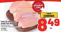 Metro HAUTS DE CUISSES DE POULET FRAIS DÉSOSSÉS | FRESH BONELESS CHICKEN THIGHS offer