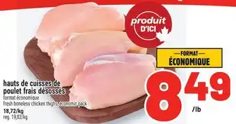 Metro HAUTS DE CUISSES DE POULET FRAIS DÉSOSSÉS | FRESH BONELESS CHICKEN THIGHS offer