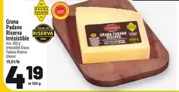 Metro GRANA PADANO RISERVA IRRÉSISTIBLE | IRRÉSISTIBLE GRANA PADANO RISERVA CHEESE offer