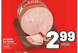 Metro MORTADELLE SAN DANIELE | SAN DANIELE MORTADELLA offer