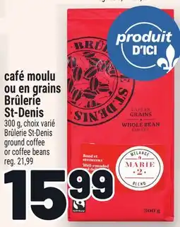 Metro CAFÉ MOULU OU EN GRAINS BRÛLERIE ST‑DENIS | BRÛLERIE ST-DENIS GROUND COFFEE OR COFFEE BEANS offer
