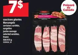 Maxi SAUCISSES GÉANTES MARCANGELO | JUMBO SAUSAGE, 500/675 G offer