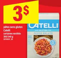 Maxi PÂTES SANS GLUTEN CATELLI, 300/340 G offer