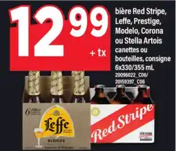 Maxi BIÈRE RED STRIPE, LEFFE, PRESTIGE, MODELO, CORONA OU STELLA ARTOIS, 6x330/355 mL offer