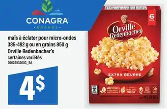 Maxi MAÏS À ÉCLATER POUR MICRO-ONDES, 385-492 G OU EN GRAINS, 850 G ORVILLE REDENBACHER'S offer