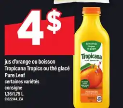 Maxi JUS D'ORANGE OU BOISSON TROPICANA TROPICS OU THÉ GLACÉ PURE LEAF, 1,36/1,75 L offer