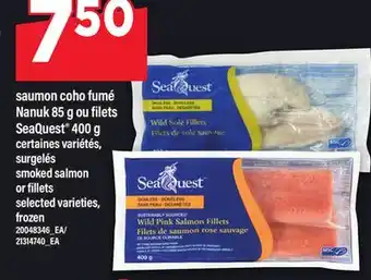 Maxi SAUMON COHO FUMÉ NANUK 85 G OU FILETS SEAQUEST 400 G | SMOKED SALMON OR FILLETS offer