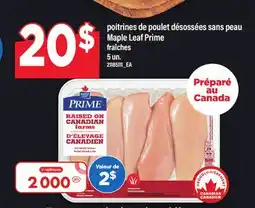 Maxi POITRINES DE POULET DÉSOSSÉES SANS PEAU MAPLE LEAF PRIME, 5 UN offer