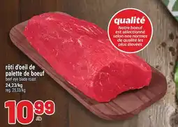 Metro RÔTI D'OEIL DE PALETTE DE BOEUF | BEEF EYE BLADE ROAST offer
