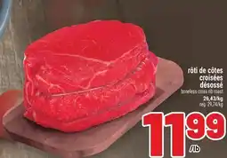 Metro RÔTI CROISÉES DÉSOSSÉ | BONELESS CROSS RIB ROAST offer