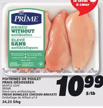 IGA MAPLE LEAF PRIME FRESH BONELESS CHICKEN BREASTS offer