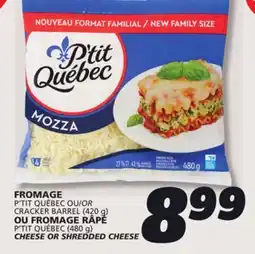 IGA P'TIT QUÉBEC CHEESE OR SHREDDED CHEESE offer