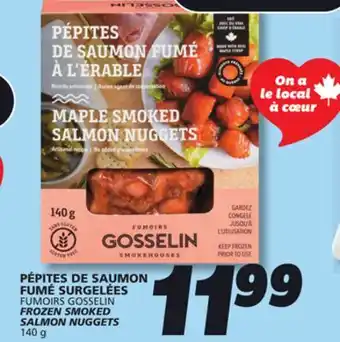 IGA FUMOIRS GOSSELIN FROZEN SMOKED SALMON NUGGETS offer