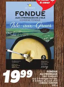 IGA 1001 FONDUES Aux 3 fromages de l'Isle, À la bière, Au Louis d'Or CHEESE FONDUE offer