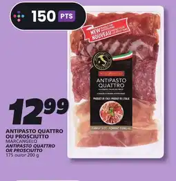 IGA MARCANGELO ANTIPASTO QUATTRO OR PROSCIUTTO offer