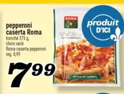 Marché Richelieu PEPPERONI CASERTA ROMA | ROMA CASERTA PEPPERONI offer