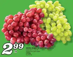 Marché Richelieu RAISINS ROUGES OU VERTS SANS PÉPINS | SEEDLESS RED OR GREEN GRAPES offer