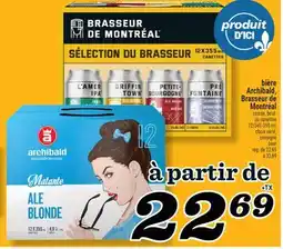 Marché Richelieu BIÈRE ARCHIBALD, BRASSEUR DE MONTRÉAL | BEER offer