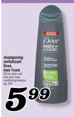Marché Richelieu shampooing- revitalisant Dove, men +care | Dove, men +care conditioning-shampoo offer