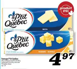 Marché Richelieu FROMAGE P'TIT QUÉBEC | P'TIT QUÉBEC CHEESE offer
